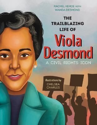 The Trailblazing Life of Viola Desmond 9781459833975 (Hardback)