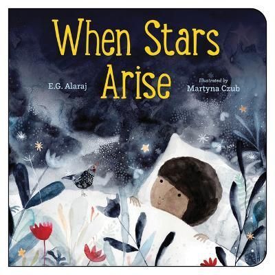 When Stars Arise By Evangelene Alaraj (author), Martyna Czub (artist)