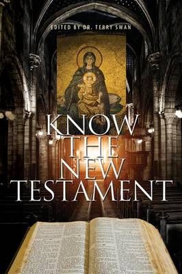 Know the New Testament By Terry W Swan 9781460002582 (Paperback)