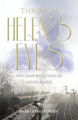 Through Helen's Eyes By Helen Ljerka Svedruzic 9781460003763