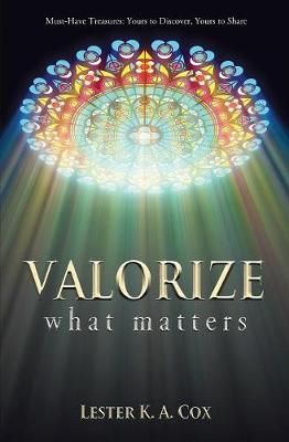 Valorize What Matters By Lester K a Cox 9781460009185 (Paperback)