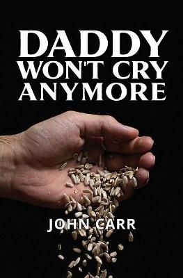 Daddy Won't Cry Anymore By Carr 9781460013335 (Paperback)