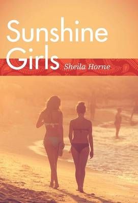 Sunshine Girls By Sheila Horne 9781460235171 (Hardback)