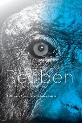 Reuben - The Savage Prisoner By Sandra Lynch-Bakken 9781460271209