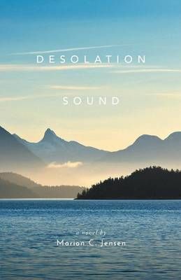 Desolation Sound By Marion C Jensen 9781460271988 (Paperback)