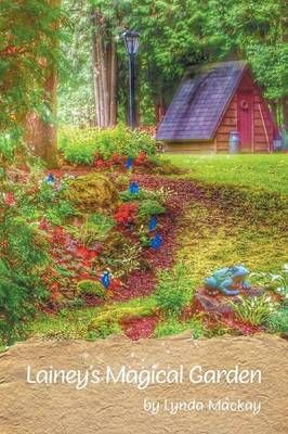 Lainey's Magical Garden By Mackay, Lynda 9781460276693 (Paperback)