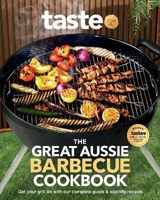 The Great Aussie Barbecue Cookbook By taste. com. au 9781460762202