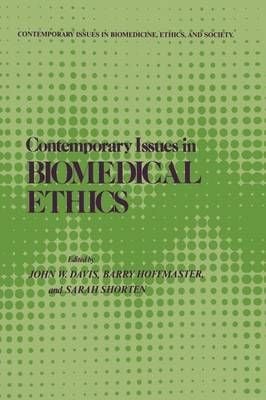Contemporary Issues in Biomedical Ethics 9781461262411 (Paperback)