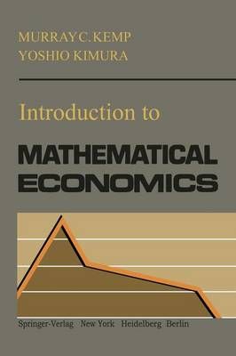 Introduction to Mathematical Economics By M.C. Kemp, Y. Kimura