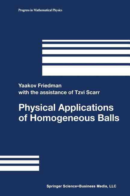 Physical Applications of Homogeneous Balls By Scarr, Tzvi (Paperback)