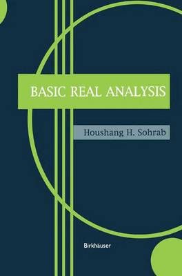 Basic Real Analysis By Sohrab, Houshang H. 9781461265030 (Paperback)