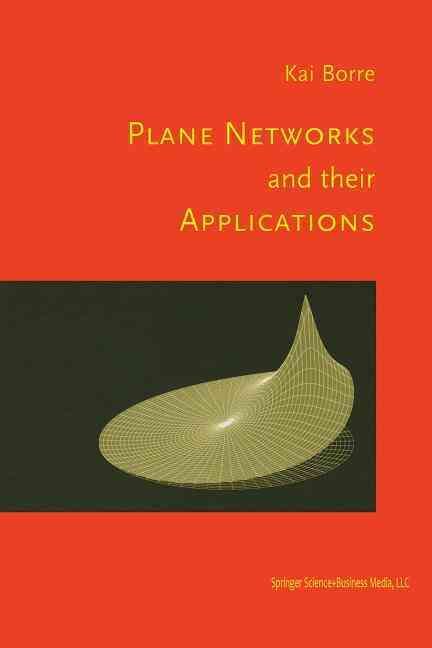 Plane Networks and their Applications By Borre, Kai 9781461266426