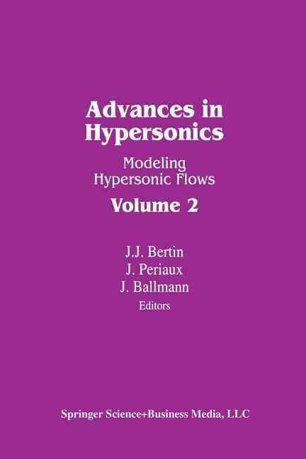 Advances in Hypersonics By Bertin, Ballmann, Periaux 9781461267300