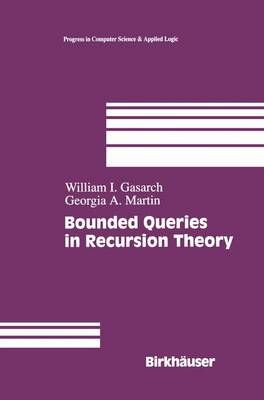 Bounded Queries in Recursion Theory By William Levine, Georgia Martin
