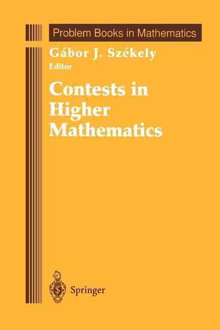 Contests in Higher Mathematics : Miklós Schweitzer Competitions 1962-1991