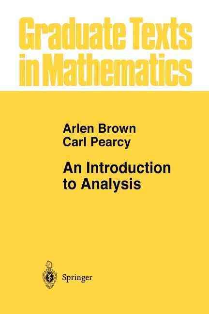 An Introduction to Analysis By Arlen Brown 9781461269014 (Paperback)