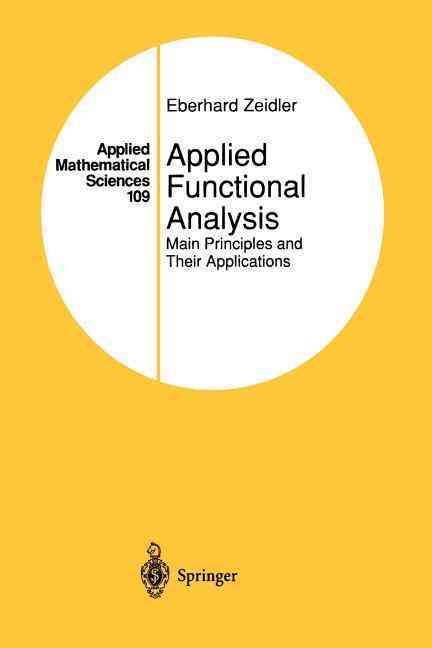 Applied Functional Analysis : Main Principles and Their Applications