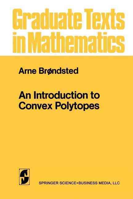 An Introduction to Convex Polytopes By Brondsted, Arne 9781461270232