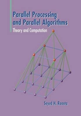 Parallel Processing and Parallel Algorithms : Theory and Computation