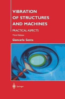 Vibration of Structures and Machines : Practical Aspects 9781461271499