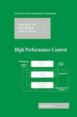 High Performance Control By Tay, Teng-Tiow 9781461272823 (Paperback)