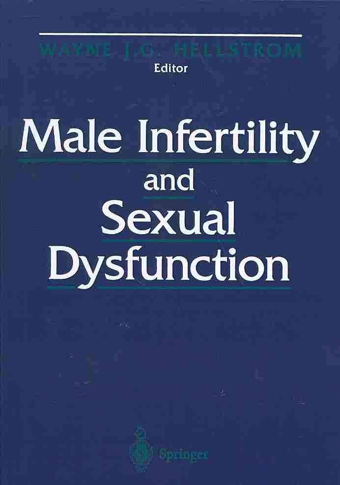 Male Infertility and Sexual Dysfunction 9781461273103 (Paperback)