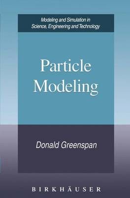 Particle Modeling By Greenspan, Donald 9781461273714 (Paperback)