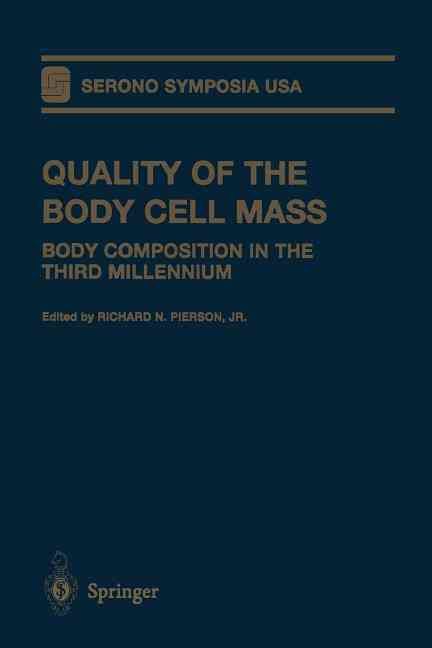 Quality of the Body Cell Mass By Richard N. Jr. Pierson (editor)