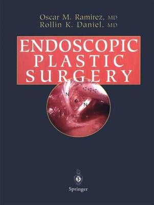 Endoscopic Plastic Surgery 9781461275046 (Paperback)