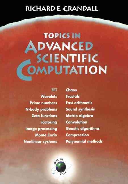 Topics in Advanced Scientific Computation By Richard E. Crandall