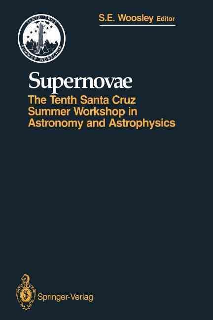 Supernovae By Stanford E. Woosley (editor) 9781461277484 (Paperback)