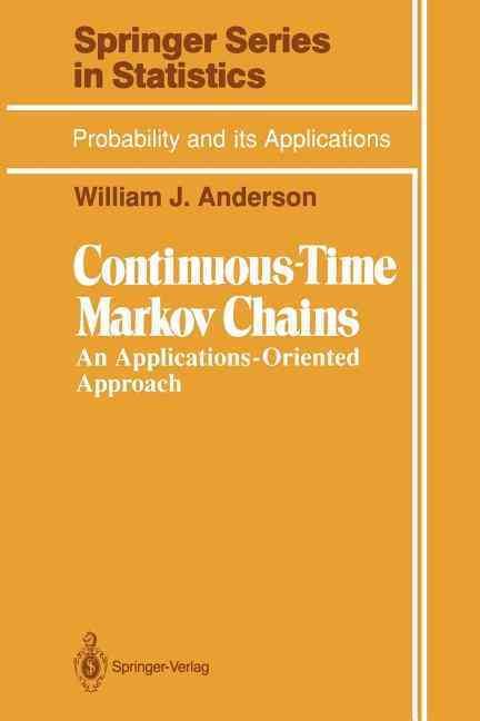 Continuous-Time Markov Chains By William J. Anderson 9781461277729