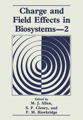 Charge and Field Effects in Biosystems?2 9781461278658 (Paperback)