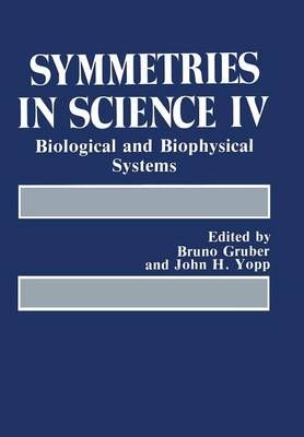 Symmetries in Science IV By Bruno Gruber, John H. Yopp 9781461278849
