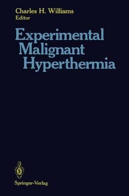 Experimental Malignant Hyperthermia By Charles H. Williams (editor)