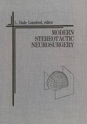 Modern Stereotactic Neurosurgery By L. Dade Lunsford (editor)