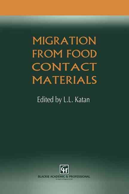 Migration from Food Contact Materials By Katan, L.L. 9781461285205