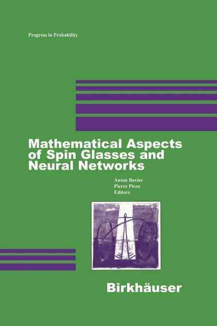 Mathematical Aspects of Spin Glasses and Neural Networks 9781461286530