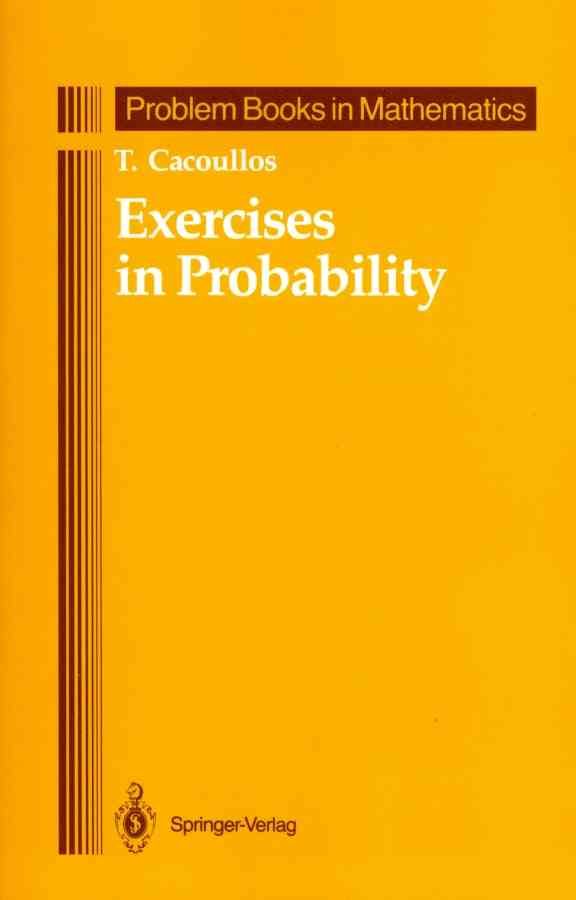 Exercises in Probability By Cacoullos, T. 9781461288633 (Paperback)