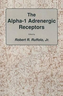 The Alpha-1 Adrenergic Receptors By Jr. Ruffolo 9781461289364