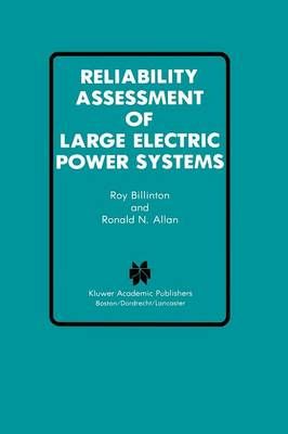 Reliability Assessment of Large Electric Power Systems 9781461289531