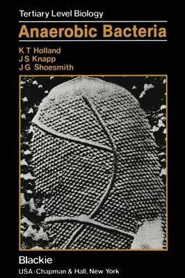 Anaerobic Bacteria By K. T. Holland 9781461289951 (Paperback)