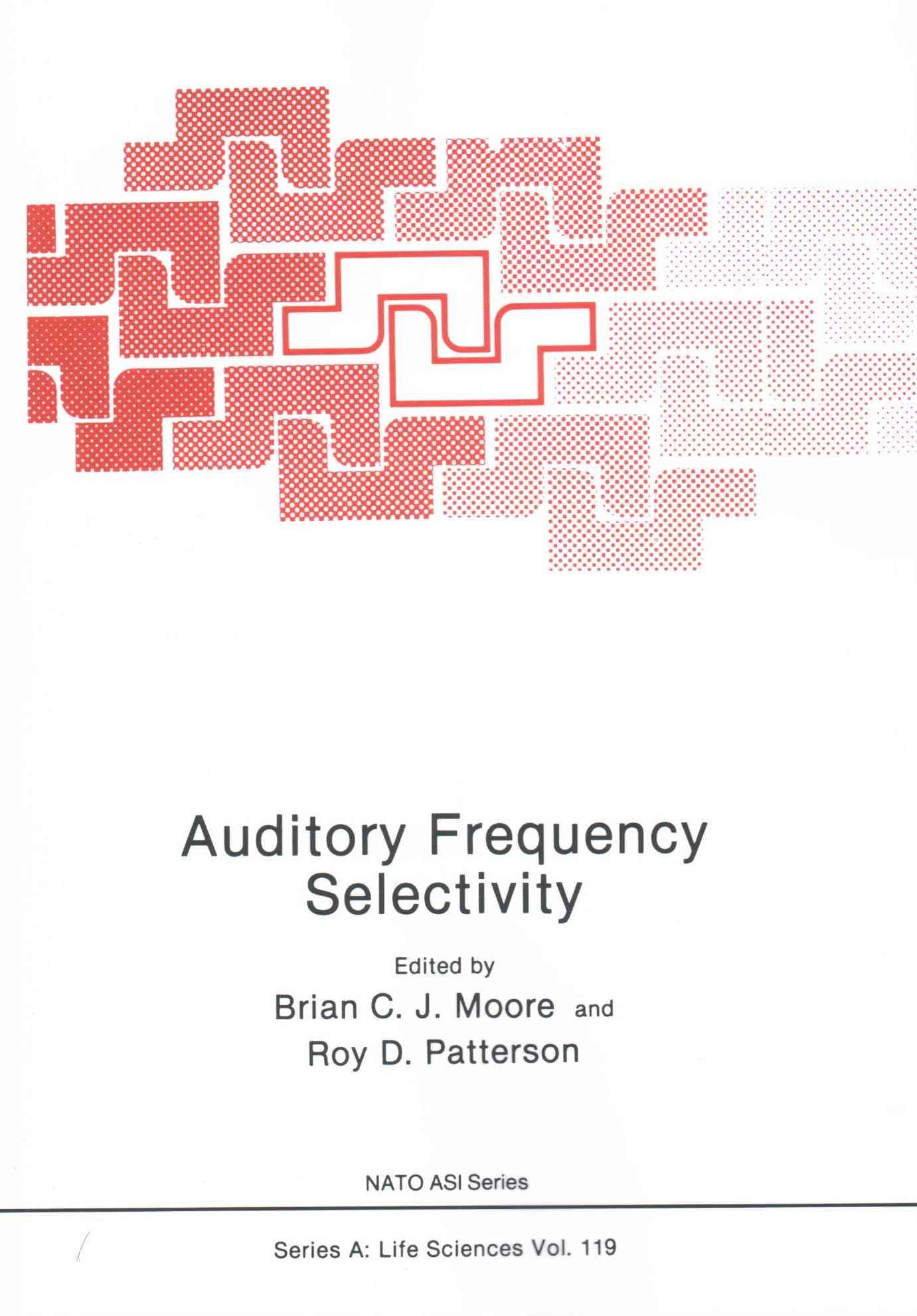 Auditory Frequency Selectivity By Brian Moore (editor) 9781461293163