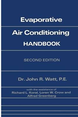 Evaporative Air Conditioning Handbook By John Watt 9781461293873
