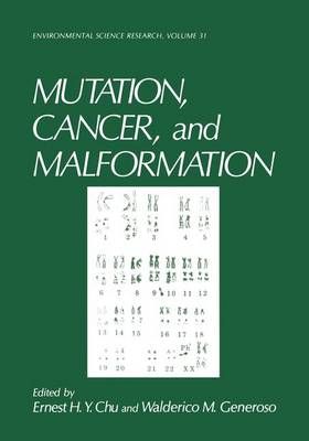 Mutation, Cancer, and Malformation 9781461294634 (Paperback)