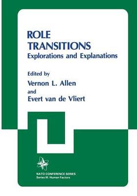 Role Transitions : Explorations and Explanations By Allen, Vernon L.