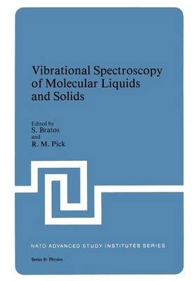 Vibrational Spectroscopy of Molecular Liquids and Solids 9781461331131