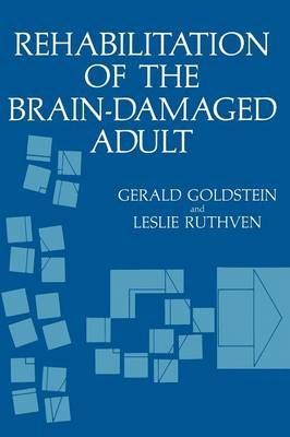 Rehabilitation of the Brain-Damaged Adult 9781461331346 (Paperback)