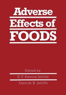 Adverse Effects of Foods By E. F. Jelliffe (editor) 9781461333616
