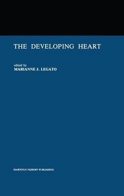 The Developing Heart By Marianne J. Legato (editor) 9781461338369